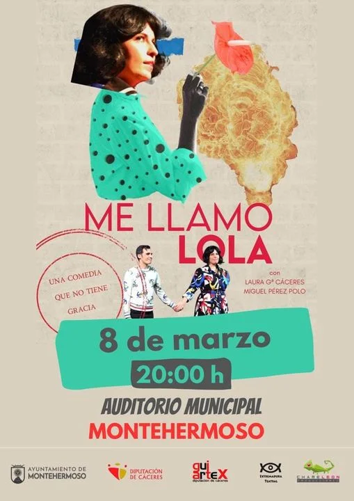 Obra: "Me llamo Lola" Celebrando el Día Internacional de la Mujer en Montehermoso