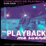 Vuelven los Playbacks!! Concurso de Playback el 12 de Julio